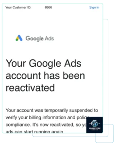 Google Ads email confirming an account reactivated after billing and policy compliance verification