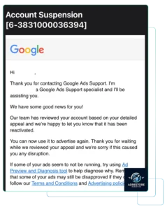 Google Ads Support email confirming an account was reactivated after a suspension appeal