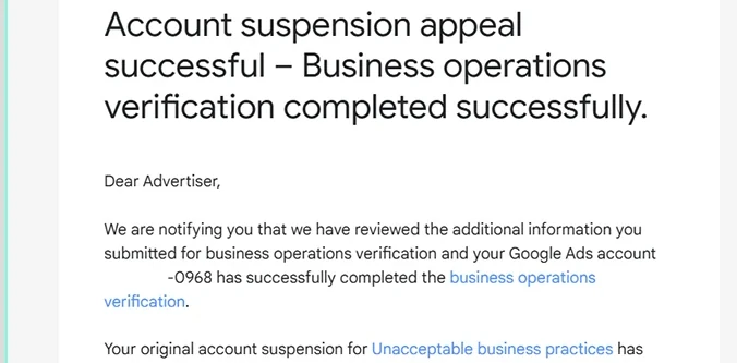 Google Ads email confirming business operations verification completed and an Unacceptable Business Practices suspension lifted